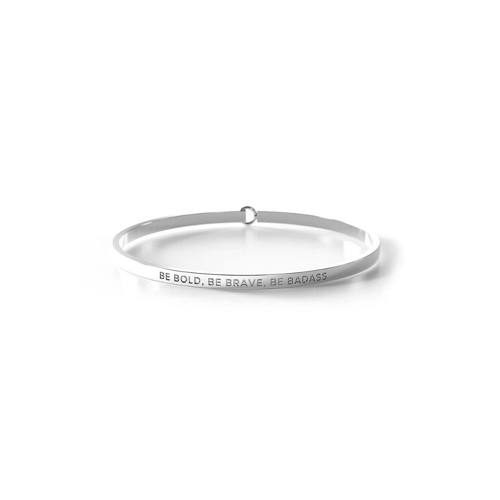 Be Bold, Be Brave, Be Badass - Silver